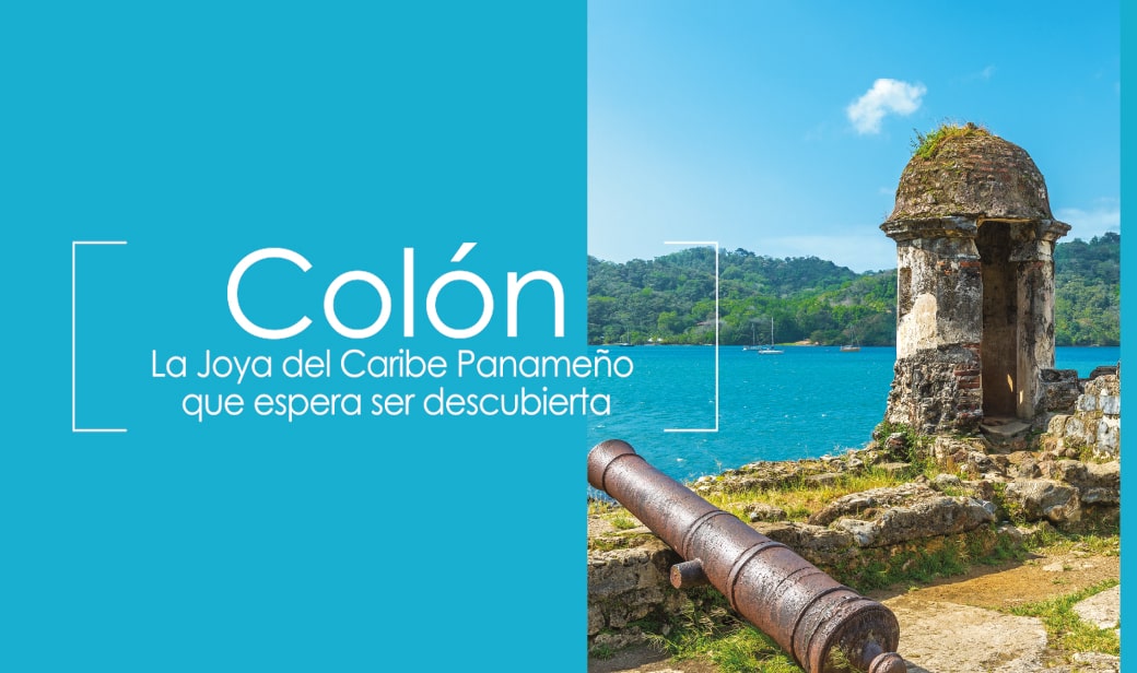 Colón: La Joya del Caribe Panameño