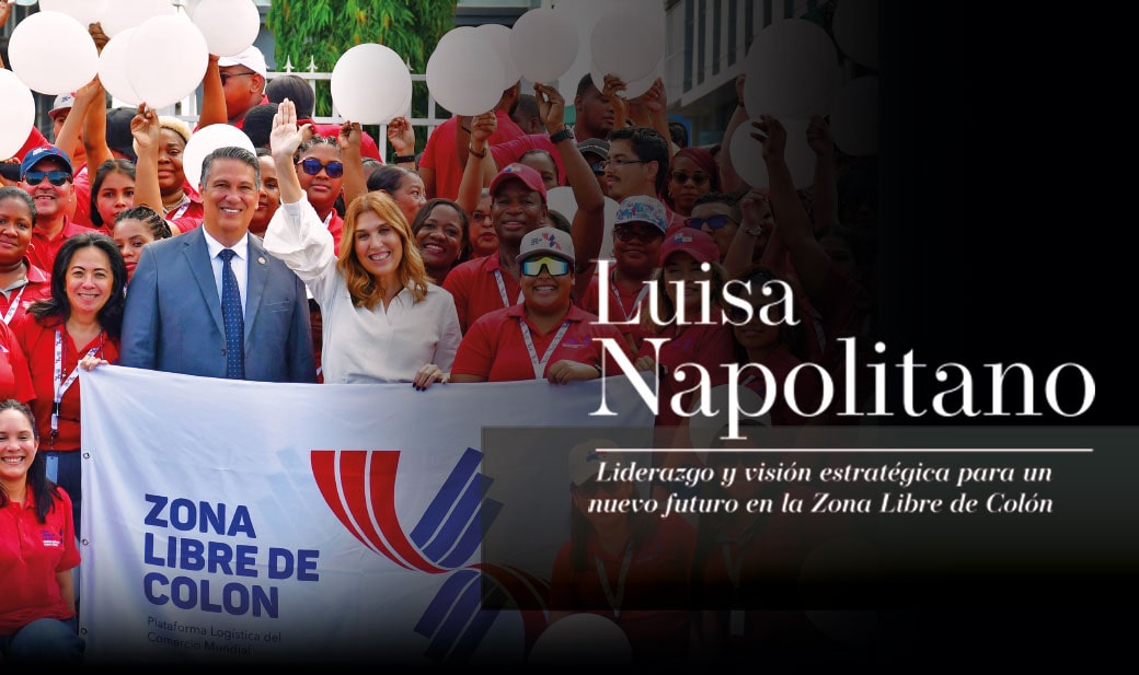 Liderazgo y visión estratégica para un nuevo futuro en la Zona Libre de Colón. Luisa Napolitano